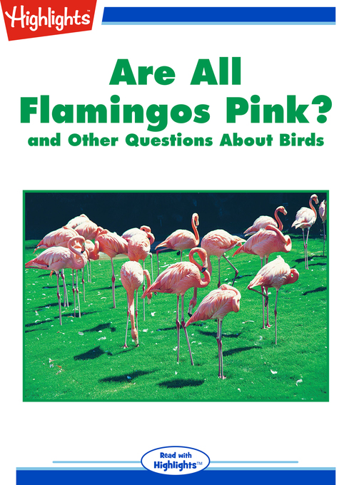 Upplýsingar um Are All Flamingos Pink? and Other Questions About Birds eftir Highlights for Children - Biðlisti